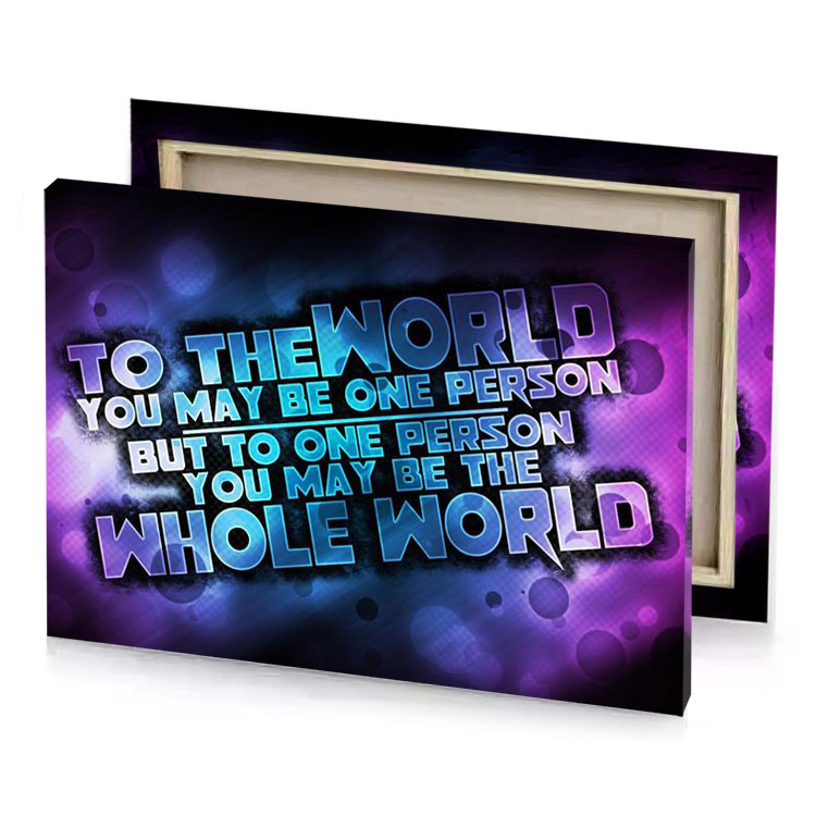 to the world you are one person but will be blue sapphire canvas